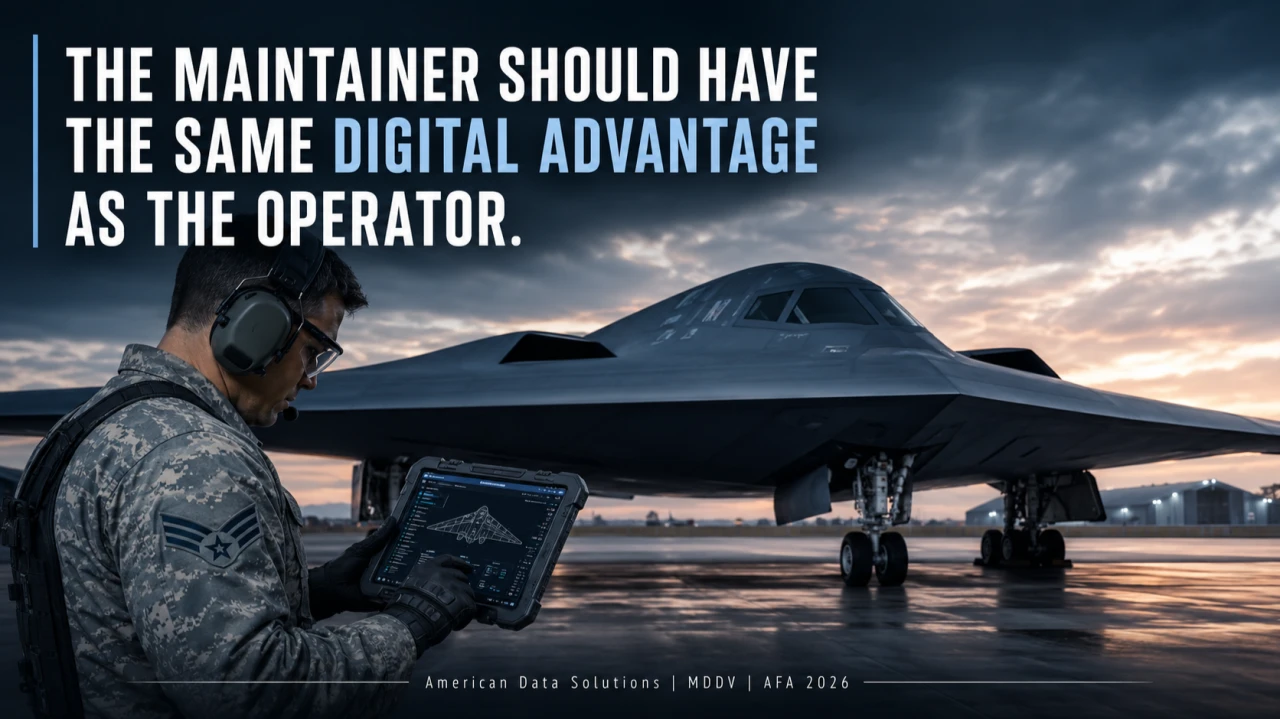 A maintainer reviews technical data on a ruggedized tablet on the flight line — “The maintainer should have the same digital advantage as the operator.” American Data Solutions | MDDV | AFA 2026